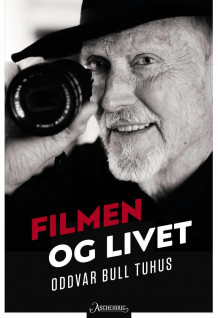 Filmen og livet av Oddvar Bull Tuhus (Innbundet)