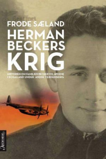 Herman Beckers krig av Frode Sæland (Innbundet)