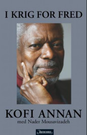 I krig for fred av Kofi Annan (Innbundet)
