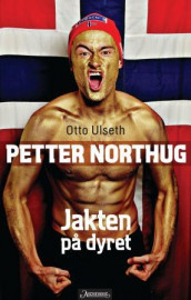 Petter Northug av Otto Ulseth (Innbundet)