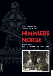 Himmlers Norge av Terje Emberland og Matthew Kott (Innbundet)