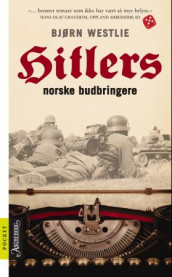 Hitlers norske budbringere av Bjørn Westlie (Heftet)