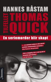 Tilfellet Thomas Quick av Hannes Råstam (Heftet)