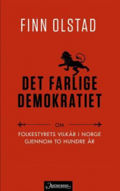 Det farlige demokratiet av Finn Olstad (Ebok)