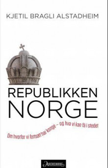 Republikken Norge av Kjetil Bragli Alstadheim (Ebok)
