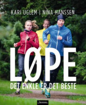 Løpe av Nina Hanssen og Kari Uglem (Innbundet)