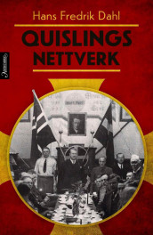 Quislings nettverk av Hans Fredrik Dahl (Ebok)