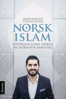 Norsk islam av Mohammad Usman Rana (Innbundet)