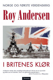 I britenes klør av Roy Andersen (Innbundet)