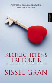 Kjærlighetens tre porter av Sissel Gran (Ebok)