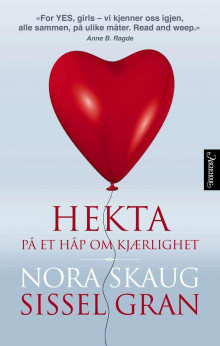 Hekta på et håp om kjærlighet av Nora Skaug og Sissel Gran (Ebok)