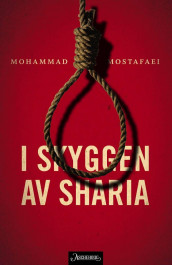 I skyggen av sharia av Mohammad Mostafaei (Innbundet)