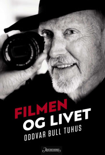 Filmen og livet av Oddvar Bull Tuhus (Ebok)