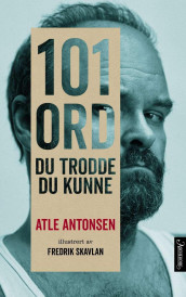 101 ord du trodde du kunne av Atle Antonsen (Innbundet)