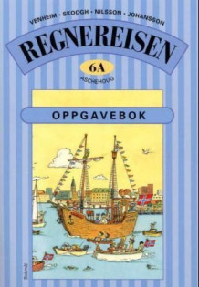 Regnereisen 6A av Rolf Venheim, Lennart Skoogh, Bengt Nilsson og Håkan Johansson (Heftet)