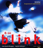 Blink 8-10 av Carl-Henrik Bergsjø og Ingvild Kvikstad (Heftet)