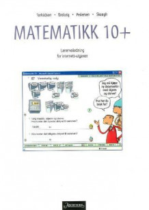 Matematikk 10+ av Svein H. Torkildsen, Trygve Breiteig, Per Inge Pedersen, Lennart Skoogh, Ronny Ahlström, Jan-Olof Björlin og Lena Torbjörnson (Heftet)