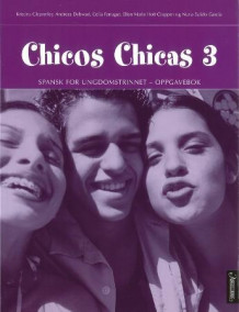 Chicos chicas 3 av Kristina Cleaverley, Andreas Dybwad, Celia Ferragut Bamberg, Ellen Marie Hoff Gloppen og Nuria Salido García (Heftet)