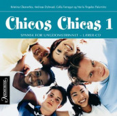 Chicos chicas 1 av Celia Ferragut Bamberg, Kristina Cleaverley, Andreas Dybwad og María Ángeles Palomino (Lydbok-CD)