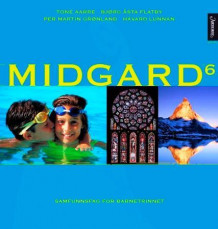 Midgard 6 av Tone Aarre, Bjørg Åsta Flatby, Per Martin Grønland og Håvard Lunnan (Innbundet)