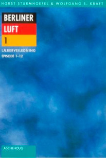 Berliner Luft 1 av Horst Sturmhoefel og Wolfgang S. Kraft (Heftet)