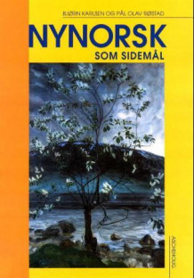 Nynorsk som sidemål av Bjørn Karlsen og Pål Olav Røstad (Heftet)