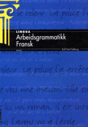 Arbeidsgrammatikk - fransk av Rolf Ketil Solberg (Heftet)