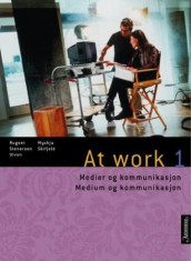 At work 1 av Astrid Myskja, Audun Rugset, Knut Inge Skifjeld, Josephine Stenersen og Eva Ulven (Heftet)