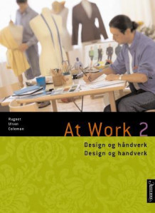 At work 2 av Audun Rugset, Eva Ulven og Nancy L. Coleman (Heftet)