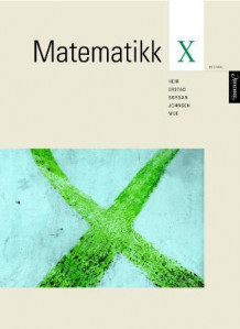 Matematikk X av Odd Heir, Gunnar Erstad, Ørnulf Borgan, Ben Johnsen og Håvard Moe (Heftet)
