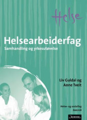 Helsearbeiderfag av Liv Guldal og Anne Tveit (Heftet)