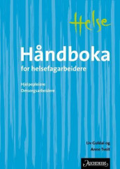 Håndboka for helsefagarbeidere av Liv Guldal og Anne Tveit (Spiral)