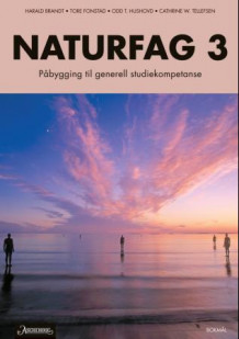 Naturfag 3 av Harald Brandt, Tore Fonstad, Odd T. Hushovd og Cathrine W. Tellefsen (Heftet)