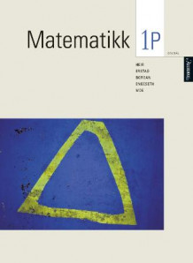 Matematikk 1P av Odd Heir, Gunnar Erstad, Ørnulf Borgan, John Engeseth og Håvard Moe (Heftet)
