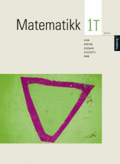 Matematikk 1T av John Engeseth, Hermod Haug, Odd Heir, Håvard Moe, Tea Toft Norderhaug og Sigrid Melander Vie (Heftet)