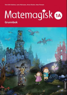 Matemagisk 1A av Tom-Erik Kroknes, Lena Palovaara, Anna Kavén og Hans Persson (Heftet)