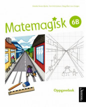 Matemagisk 6B av Annette Hessen Bjerke, Elisabeta Eriksen, Andreas Hernvald, Tom-Erik Kroknes, Gunnar Kryger og Olaug Ellen Lona Svingen (Heftet)