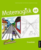 Matemagisk 6B av Asbjørn Lerø Kongsnes, Kristina Markussen Raen og Martin Sørdal (Heftet)