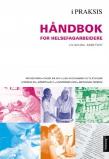 Håndbok for helsefagarbeidere av Liv Guldal og Anne Tveit (Spiral)