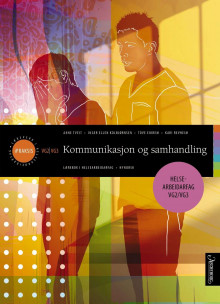 Kommunikasjon og samhandling av Anne Tveit, Inger Ellen Kolbjørnsen, Tove Eikrem og Kari Revheim (Fleksibind)