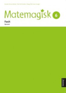 Matemagisk 6 av Annette Hessen Bjerke, Tom-Erik Kroknes, Olaug Ellen Lona Svingen, Andreas Hernvald og Gunnar Kryger (Heftet)