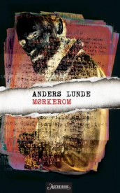 Mørkerom av Anders Lunde (Innbundet)