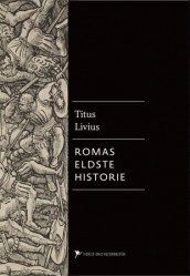Romas eldste historie av Titus Livius (Innbundet)