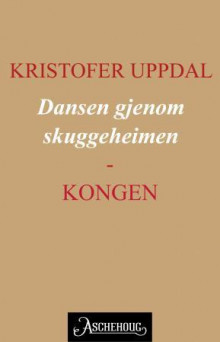 Dansen gjenom skuggeheimen av Kristofer Uppdal (Ebok)