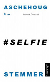 #Selfie av Charlotte Thorstvedt (Heftet)