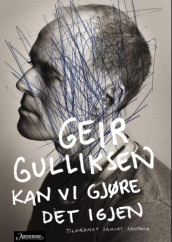 Kan vi gjøre det igjen av Geir Gulliksen (Heftet)