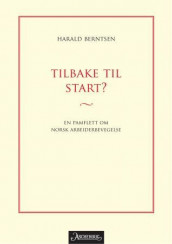 Tilbake til start? av Harald Berntsen (Ebok)