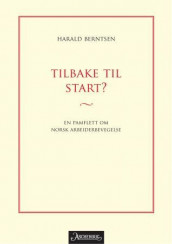 Tilbake til start? av Harald Berntsen (Ebok)