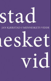 Menneskets vidde av Jan Kjærstad (Innbundet)