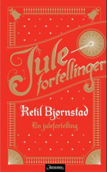 En julefortelling av Ketil Bjørnstad (Ebok)